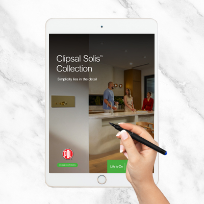 Clipsal Solis Collection. Simplicity lies in the detail